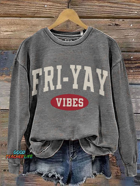Fri-Yay Vibes Happy Friday Casual Print Sweatshirt
