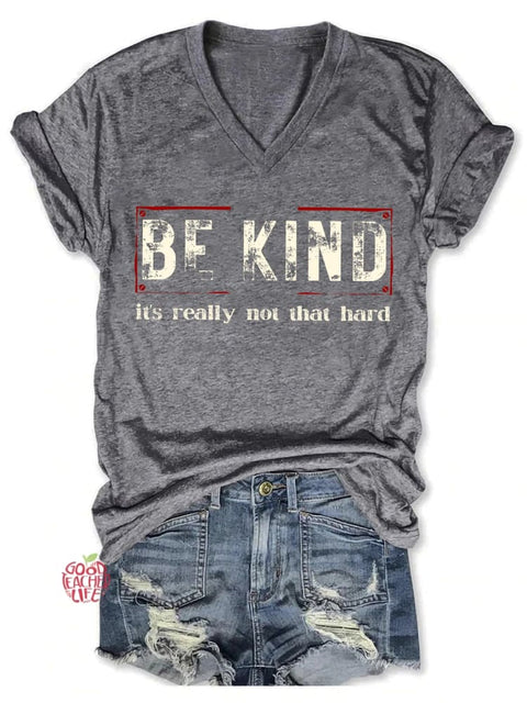 Be Kind It's Really Not That Hard Art Print Casual T-shirt