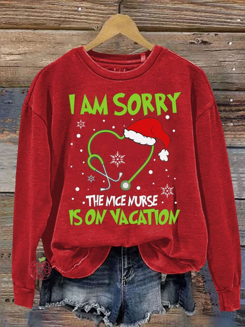 I Am Sorry The Nice Nurse Is On Vacation Print Casual  Sweatshirt