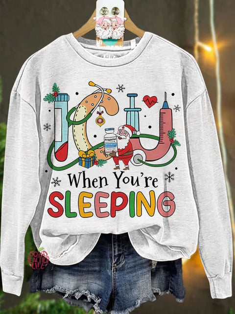 Christmas Nurse ICU When You're Sleeping Casual Sweatshirt