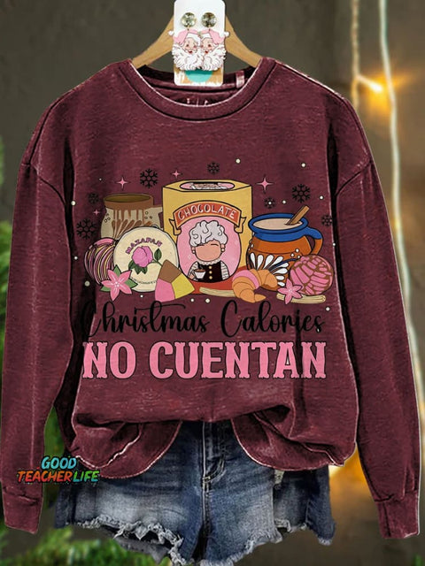 Christmas Calories No Cuentan  Casual  Sweatshirt