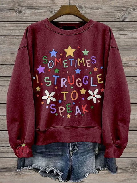 Sometimes I Struggle To Speak Teacher Casual Print Sweatshirt