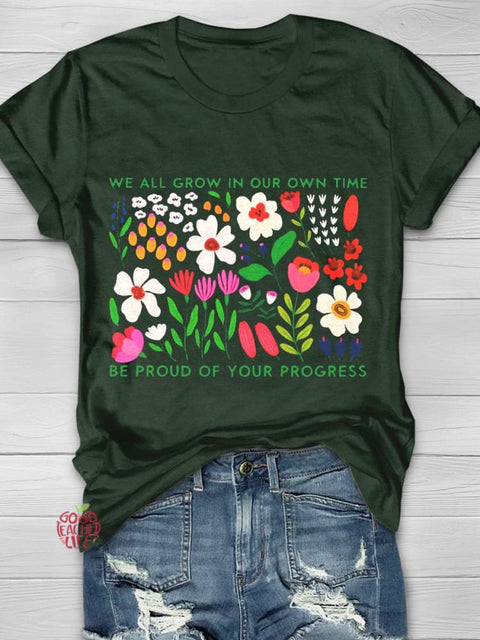 We All Grow In Our Own Time Be Proud Of  Your Progress Teachers T-shirt