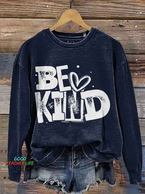 Be Kind Teacher Casual Print Sweatshirt