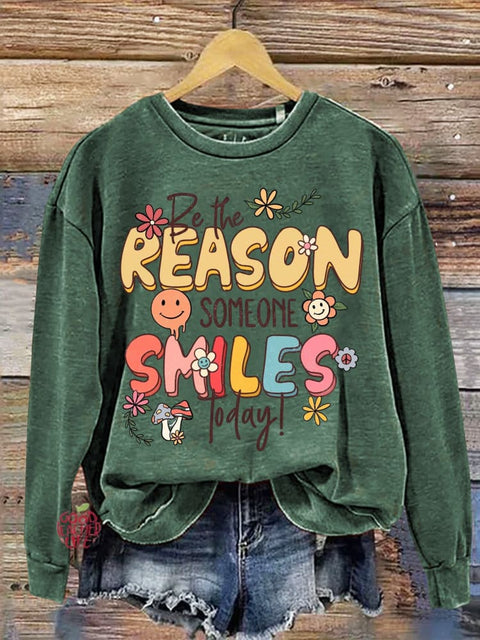 Be The Reason Someone Smiles Today Mental Health Awareness Art Print Casual Sweatshirt