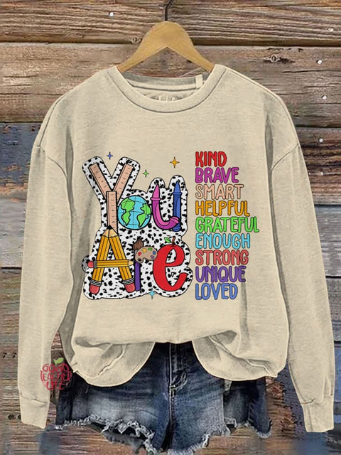 You Are Kind Brave Smart Loved Casual Print Sweatshirt