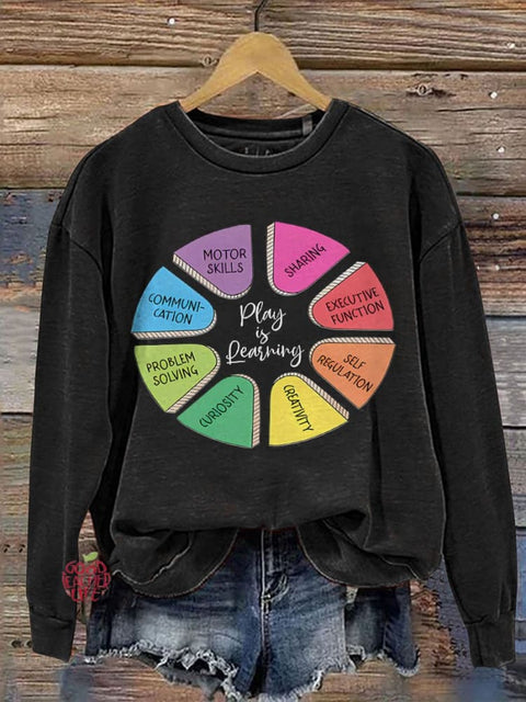 Teacher Play Is Learning Casual  Sweatshirt