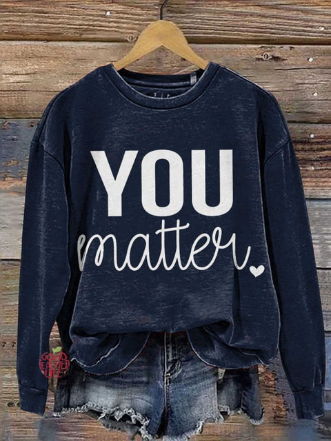 You Matter Teacher Casual  Sweatshirt