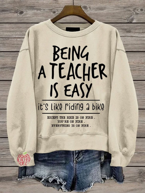 Being A Teacher Is It's Like Riding A Bike Funny Teacher Casual Print Sweatshirt