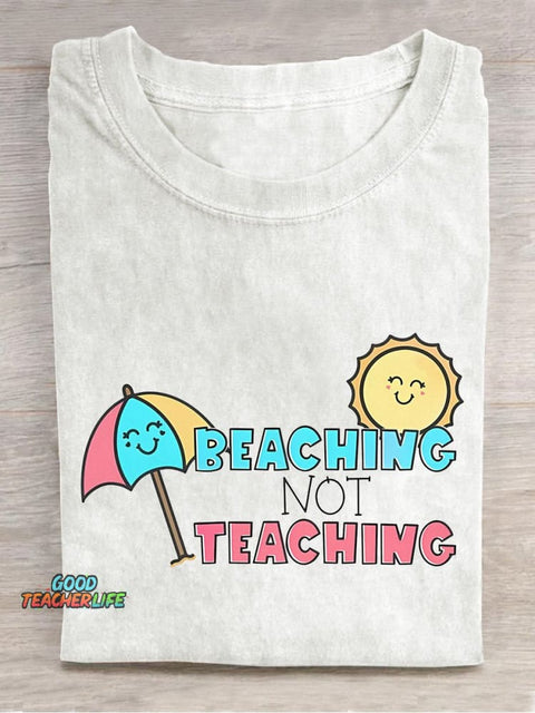 Beaching Not Teaching Casual Print T-shirt