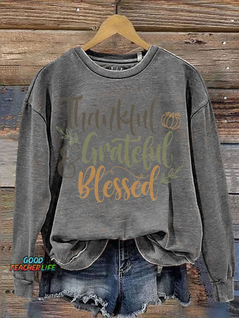 Thankful Grateful Blessed Thanksgiving Casual  Sweatshirt