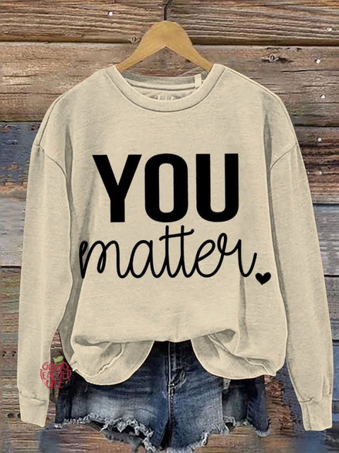 You Matter Teacher Casual  Sweatshirt