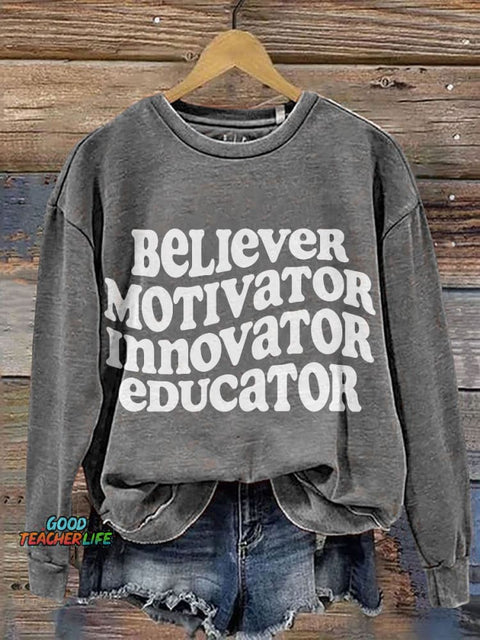 Teacher Believer Motivator Innovator Educator Casual Print Sweatshirt