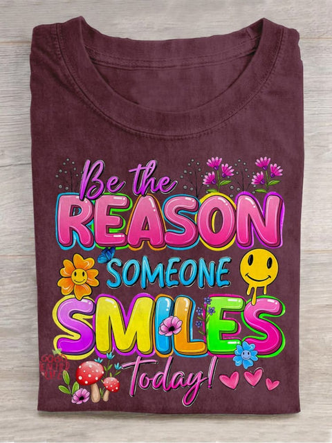 Be The Reason Someone Smiles Today Mental Health Casual Print T-shirt