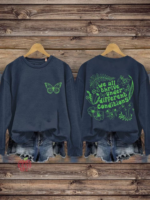 We All Thrive Under Different Conditions Sweatshirt