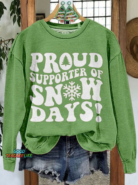 Proud Supporter Of Snow Days Casual Print Sweatshirt