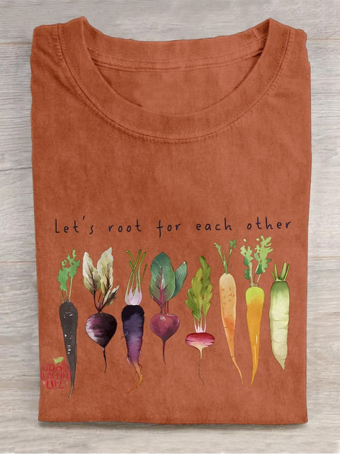 Let's Root for Each Other and Watch Each Other Grow! Gardening Vegetable Green Thumb Casual Print T-shirt