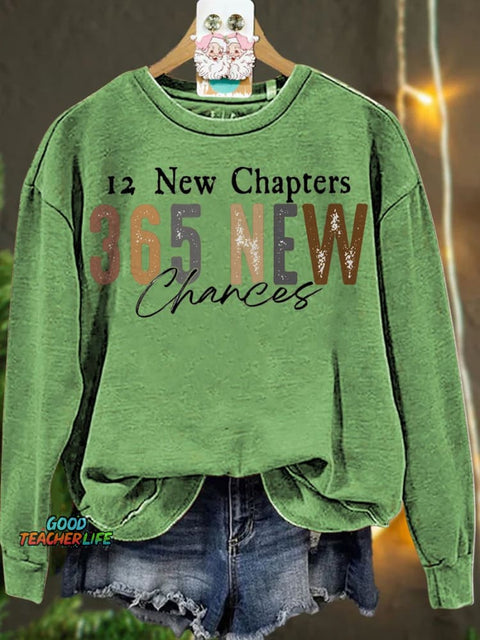 New Year 12 New Chapters 365 New Chances Casual  Sweatshirt
