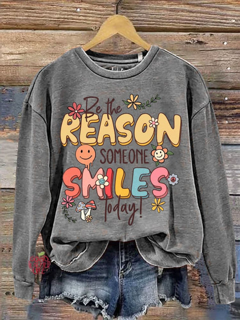 Be The Reason Someone Smiles Today Mental Health Awareness Art Print Casual Sweatshirt