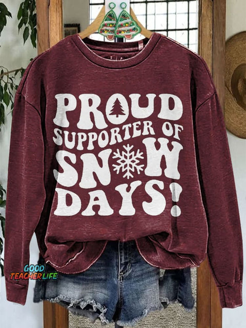 Proud Supporter Of Snow Days Casual Print Sweatshirt