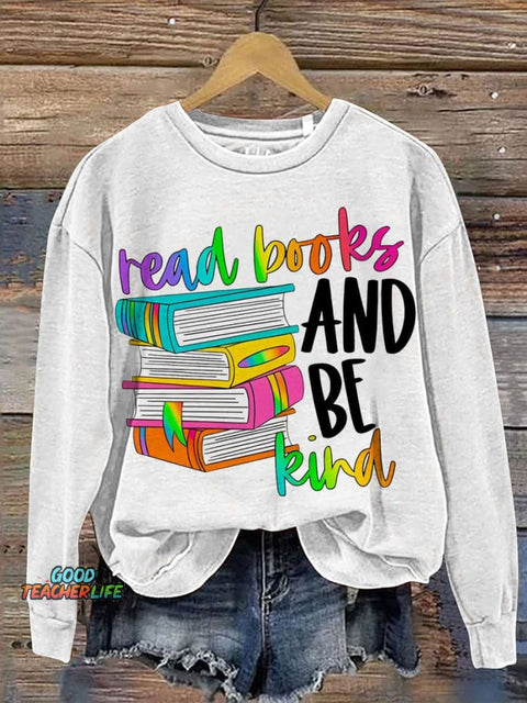 Read Books And Be Kind Teacher Casual  Sweatshirt