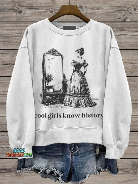 Cool Girls Know History Social Studies Casual Print Sweatshirt