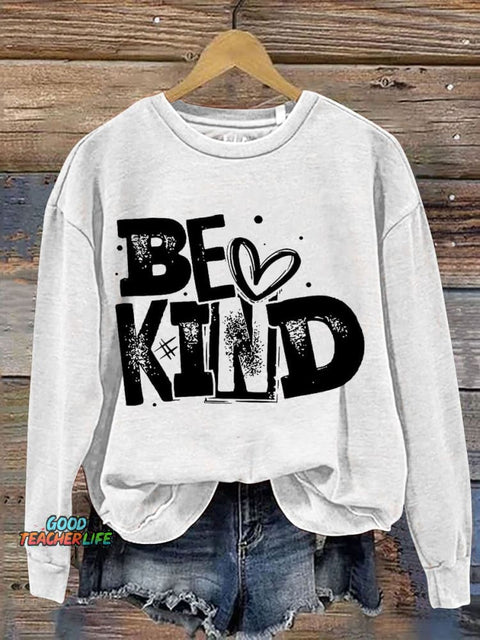 Be Kind Teacher Casual Print Sweatshirt