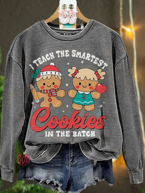 Gingerbread Teacher Christmas I Teach The Smartest Cookies Casual Sweatshirt