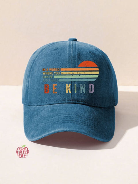 Unisex Women's Men's  In A World Where You Can Be Anything Be Kind Suicide Prevention Mental Print Hats