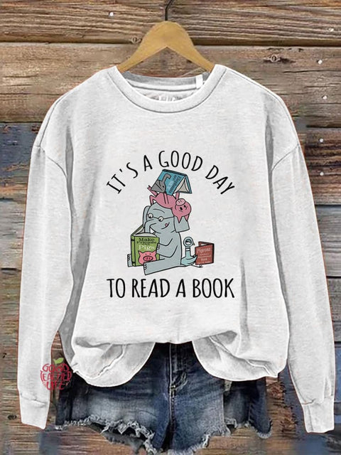 It‘s A Good Day To Read Books Literary Bookish Reading Librarian Piggie Elephant Pigeons School Team Print Casual Sweatshirt