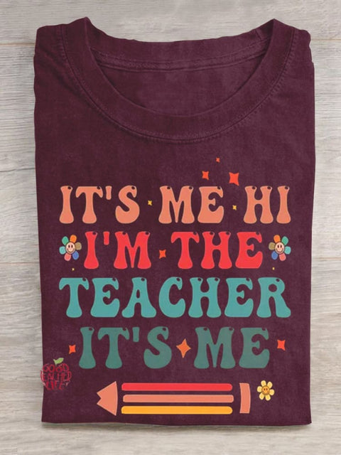 Its Me Hi Im the Teacher Its Me T-shirt