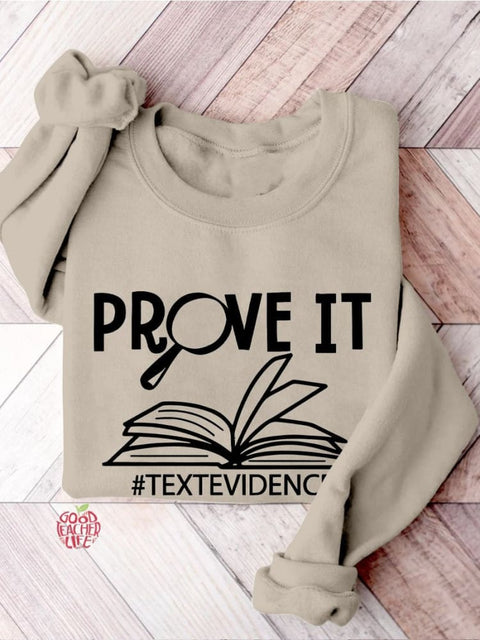 Prove It Text Evidence English Teacher Research Funny English Teacher Reading Casual Print Sweatshirt