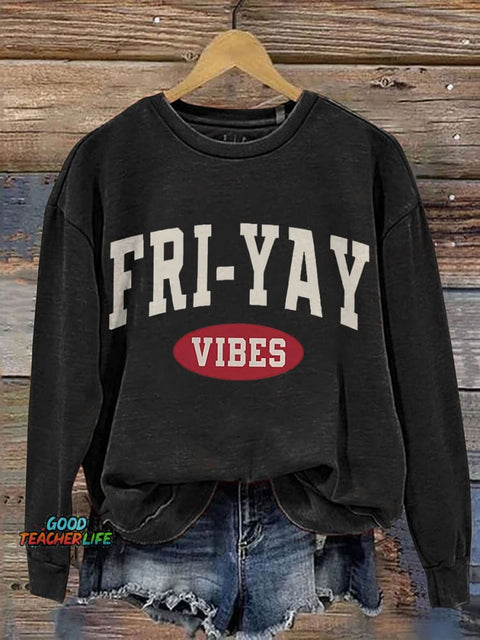 Fri-Yay Vibes Happy Friday Casual Print Sweatshirt