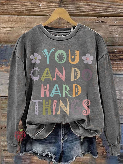 You Can Do Hard Thing Casual Print Sweatshirt