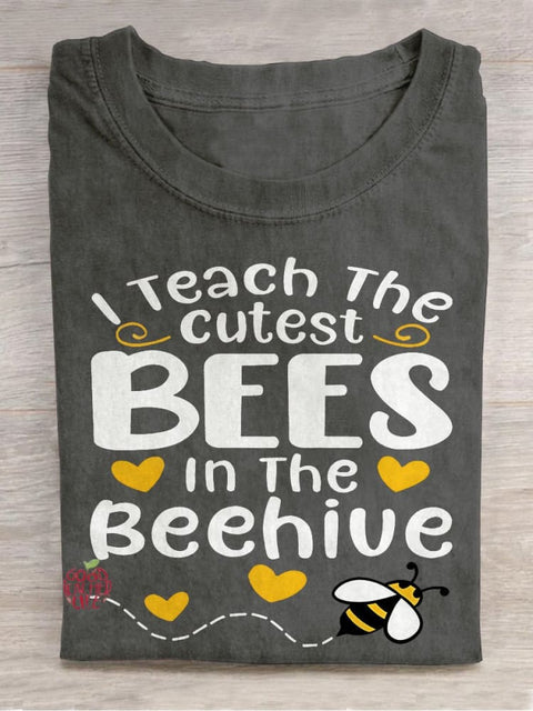 I Teach The Cutest Bees In The Beehive Teacher Casual Print T-shirt