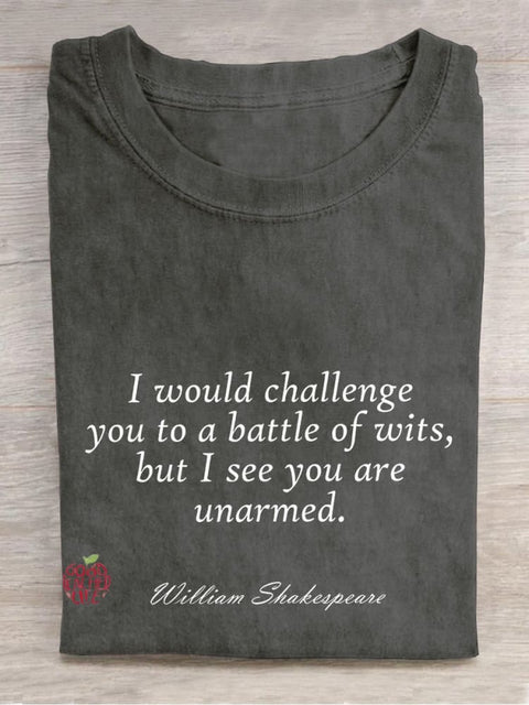 I Would Challenge You To A Battle Of Wits Teacher Casual Print T-shirt