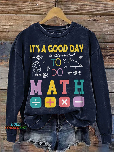 It's A Good Day To Do Math Back To School Casual Print Sweatshirt