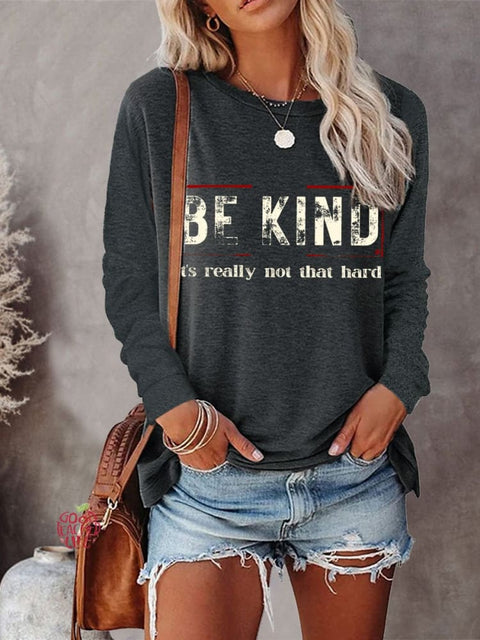 Women's Be Kind It's Really Not That Hard Art Print Casual Long Sleeve Sweatshirt