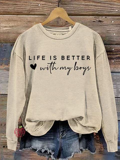 Life is better with my boys Letter Print Casual Sweatshirt