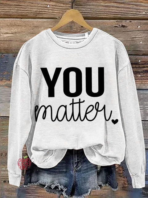 You Matter Teacher Casual  Sweatshirt