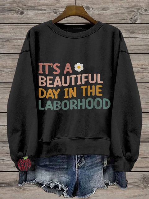 It's A Beautiful Day To Catch Labor And Delivery Nurse Casual Print Sweatshirt