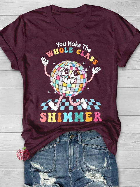 You Make The Whole Class Shimmer, Groovy Retro Teacher T-shirt