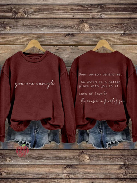 Dear Person Behind Me You Matter You Are Enough Mental Health Matters Kindness Casual Print Sweatshirt