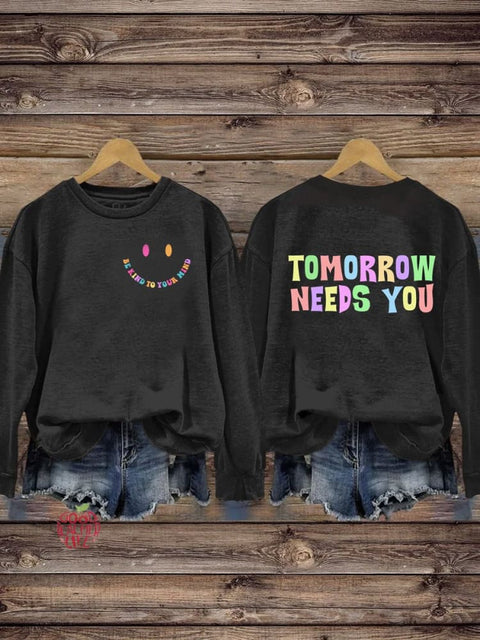 Be Kind To Your Mind Tomorrow Needs You Mental Health Awareness Pattern Print Casual Sweatshirt