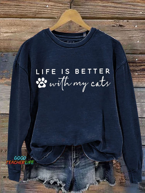 Life Is Better With My Cat Letter Print Casual  Sweatshirt