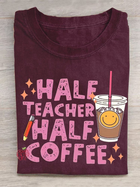 Half Teacher Half Coffee T-shirt