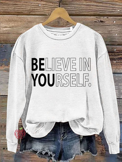 Believe In Yourself Teacher Motivational Casual Print Sweatshirt