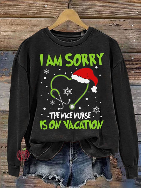 I Am Sorry The Nice Nurse Is On Vacation Print Casual  Sweatshirt