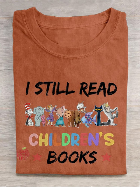 I Still Read Children's Books Teacher Casual Print T-shirt