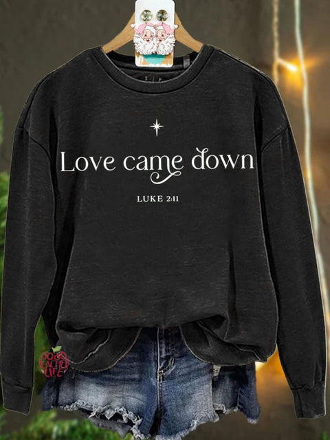 Christmas Love Came Down Casual  Sweatshirt